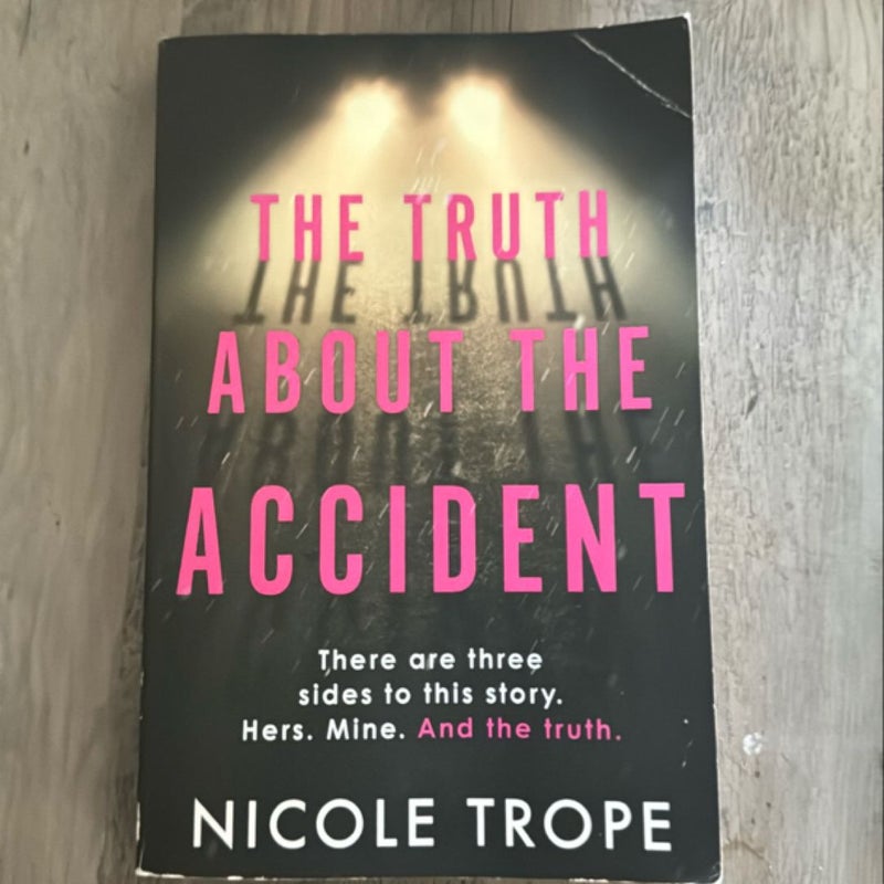 The Truth about the Accident