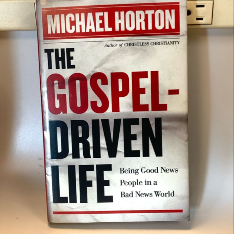 The Gospel-Driven Life