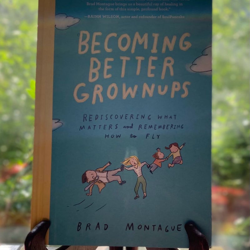 Becoming Better Grownups