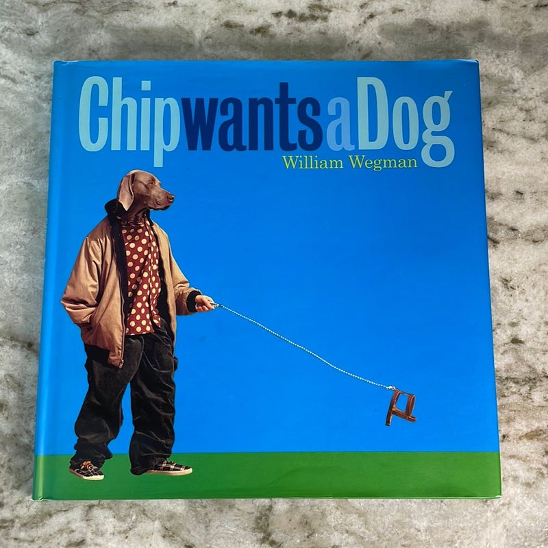 Chip Wants a Dog