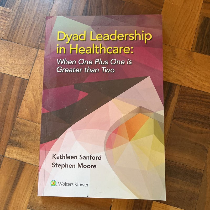 Dyad Leadership in Healthcare