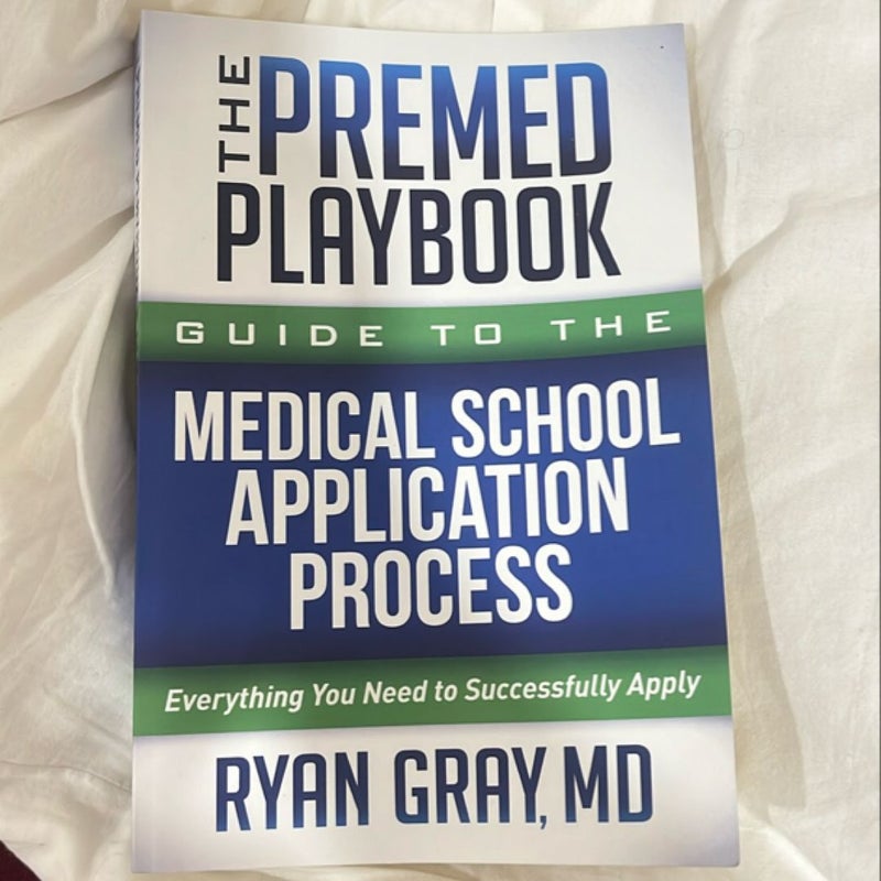 The Premed Playbook Guide to the Medical School Application Process