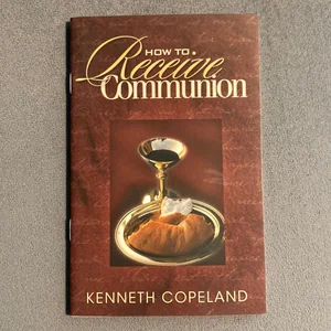 How to Receive Communion