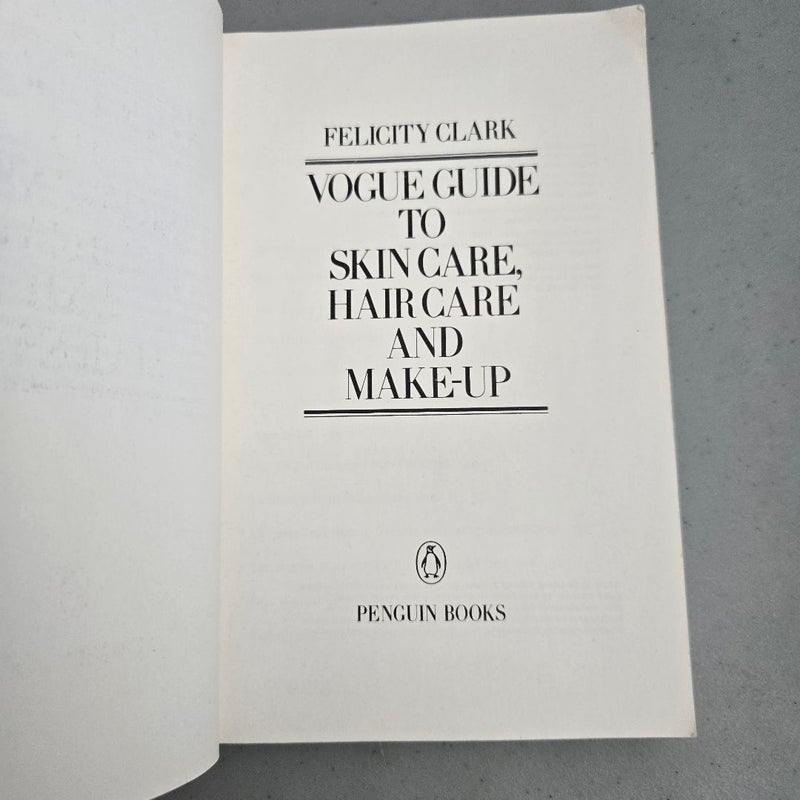 Vogue Guide to Skin Care, Hair Care and Make-up