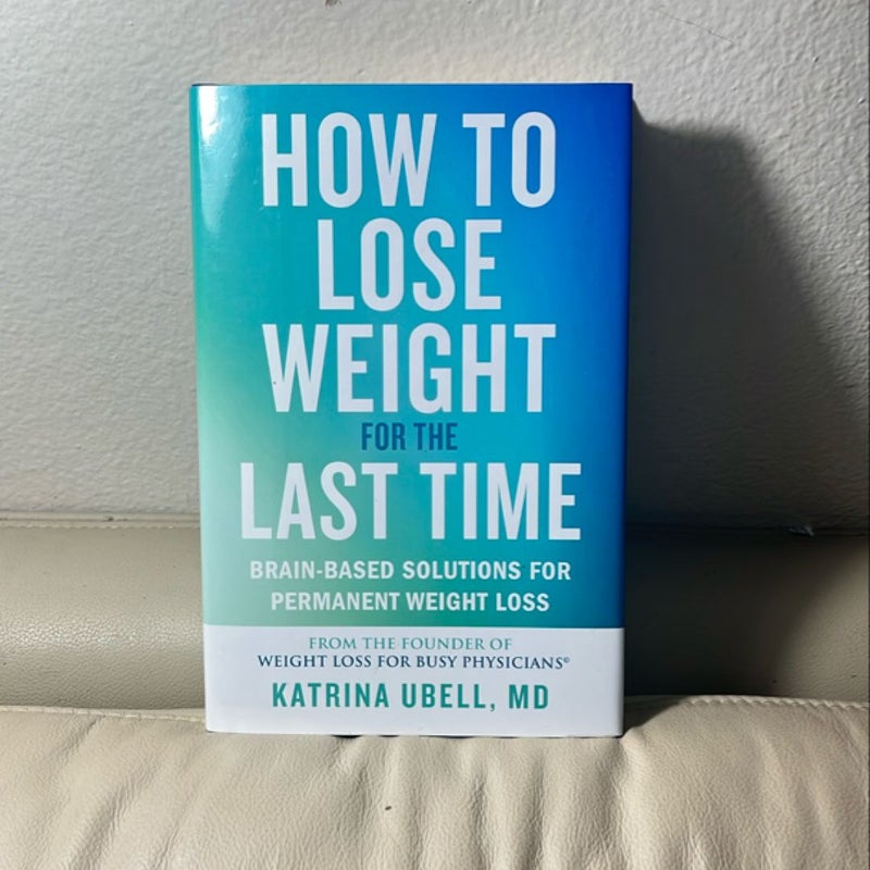 How to Lose Weight for the Last Time