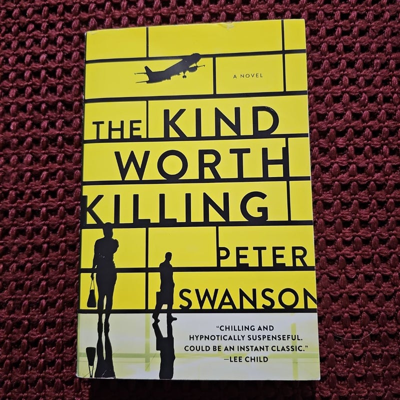 The Kind Worth Killing