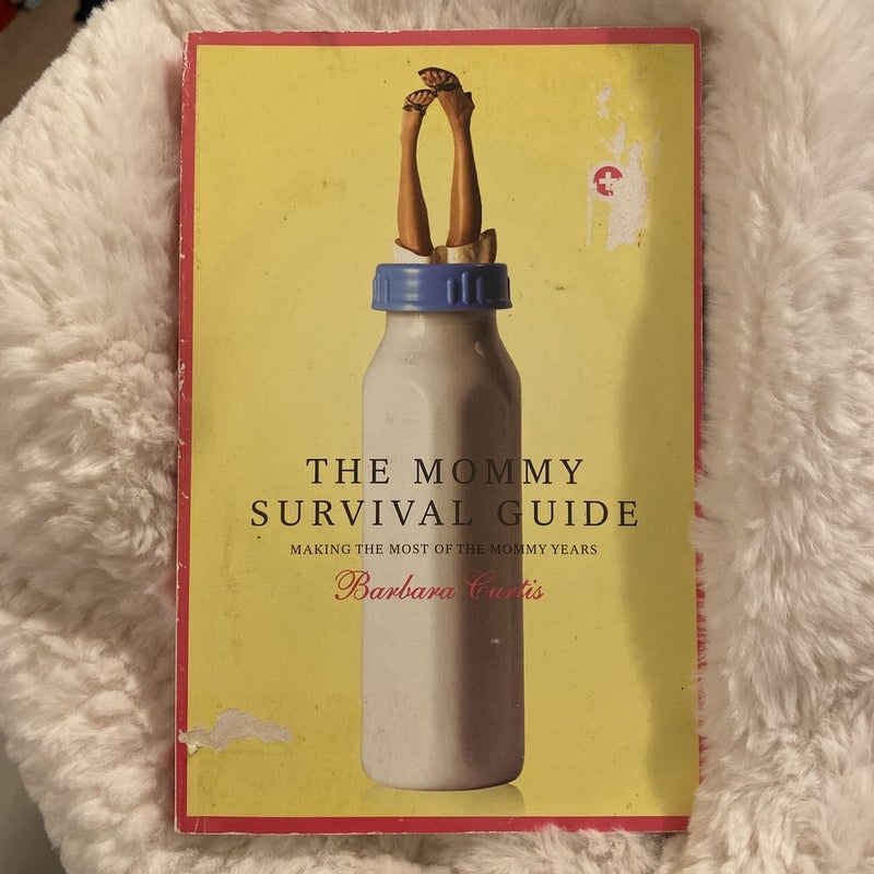 The Mommy Survival Guide