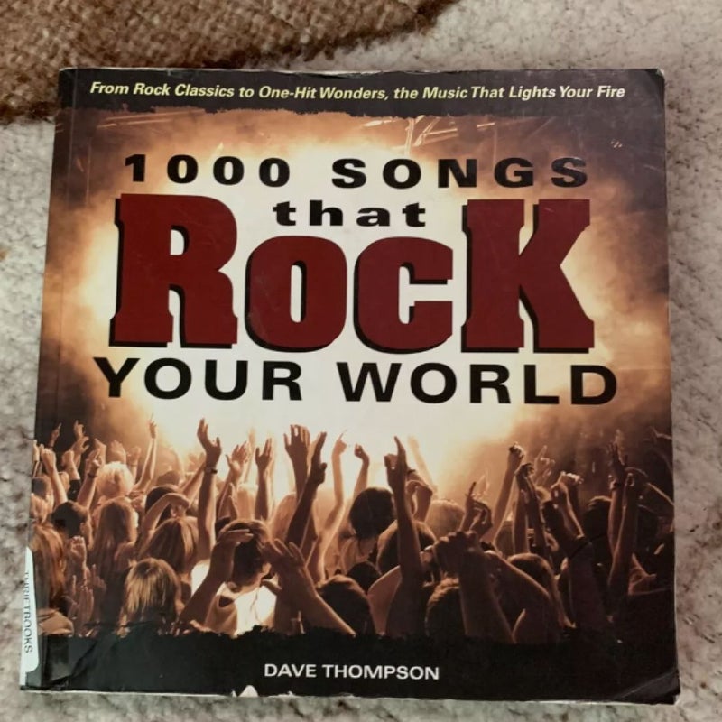 1000 Songs That Rock Your World