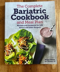 The Complete Bariatric Cookbook and Meal Plan