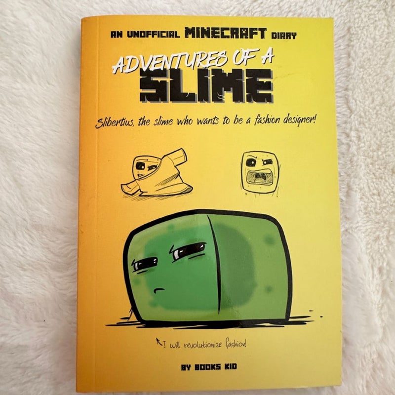 Adventures of a Slime: an Unofficial Minecraft Diary