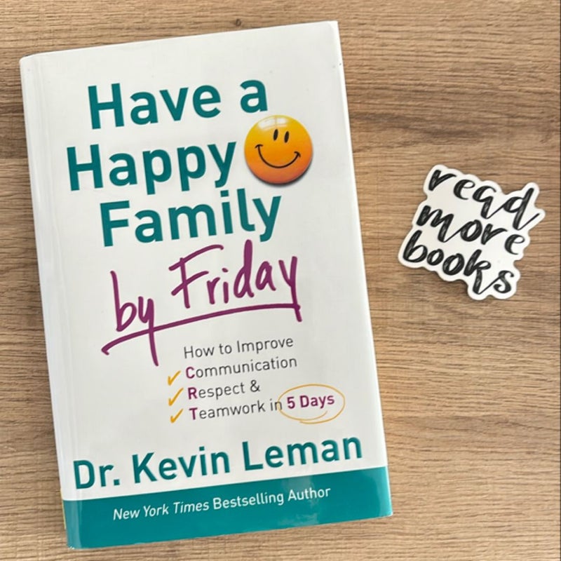 Have a Happy Family by Friday