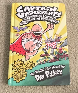 Captain Underpants and the Revolting Revenge of the Radioactive Robo-Boxers