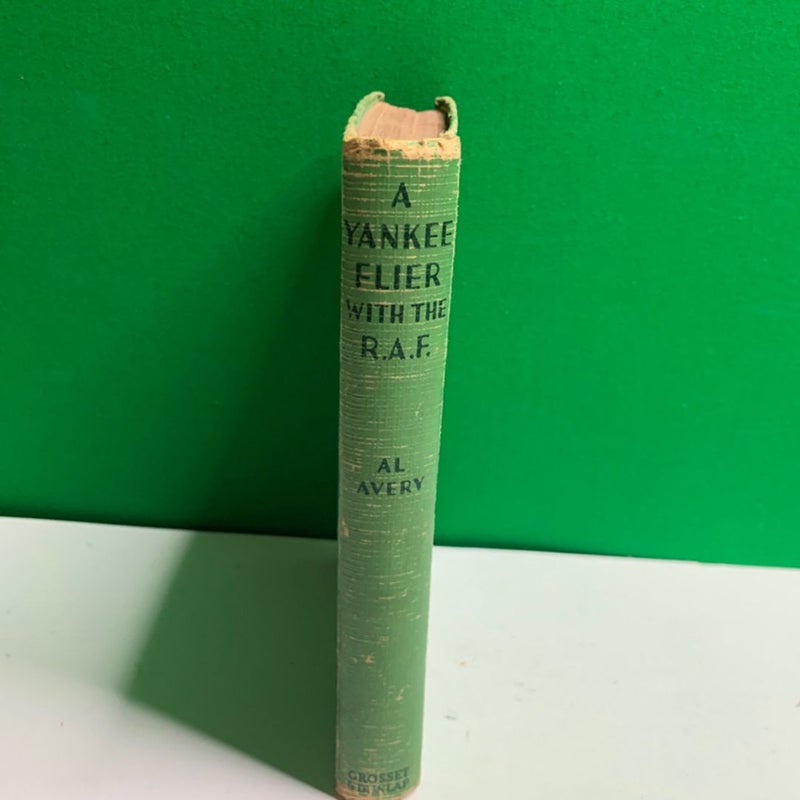 A YANKEE FLIER WITH THE R.A.F. by Al Avery First Edition 1941 Hardcover Book