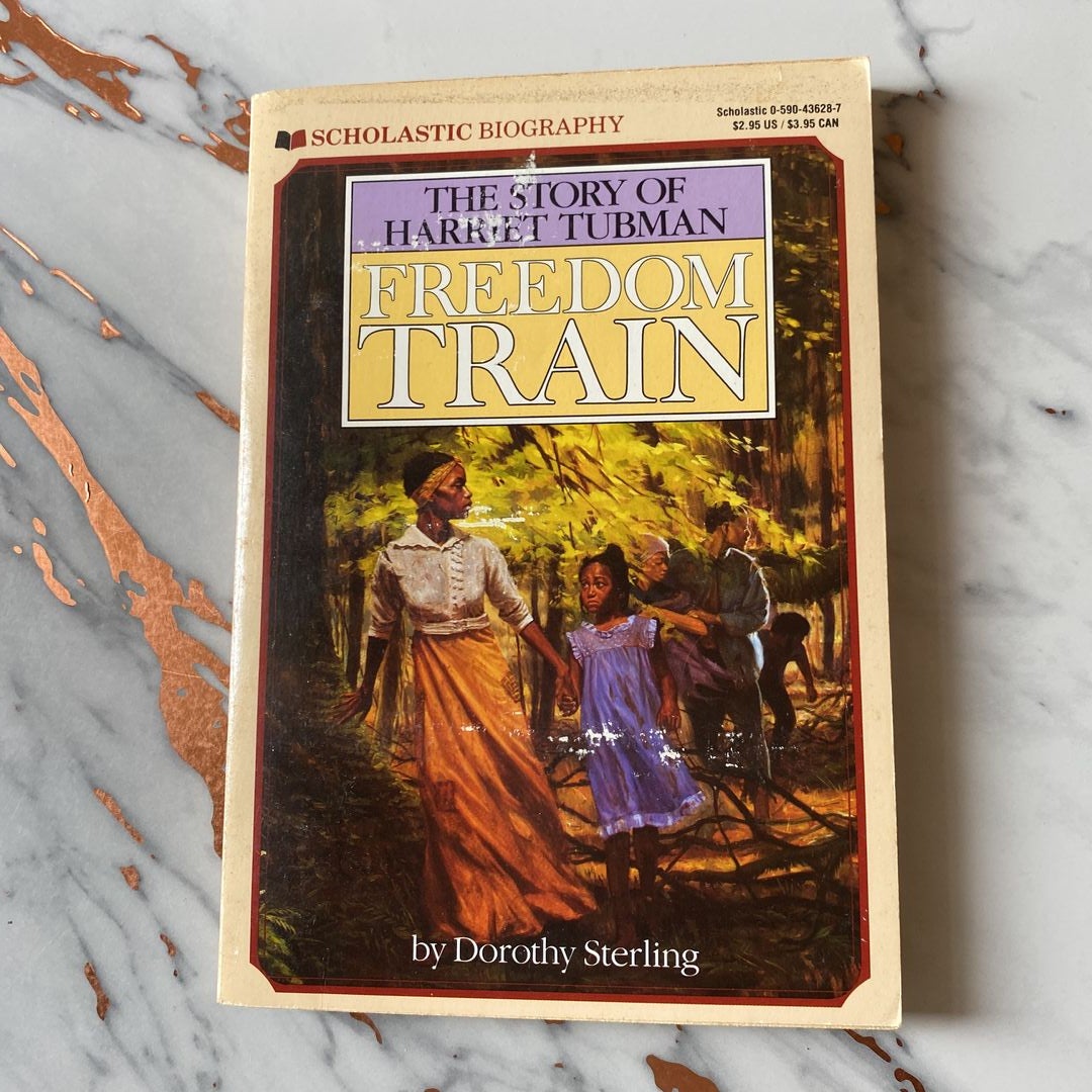 Freedom Train: the Story of Harriet Tubman