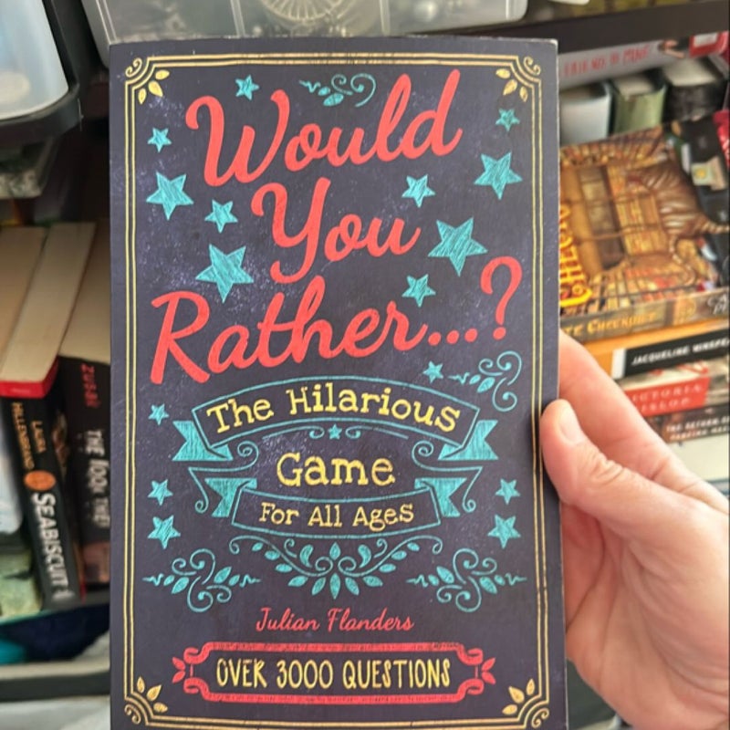 Would You Rather...?