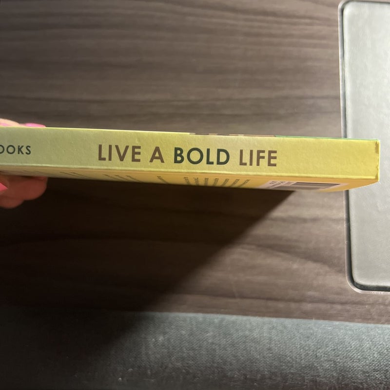 Live a Bold Life