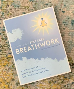 The Little Book of Self Care Breathwork