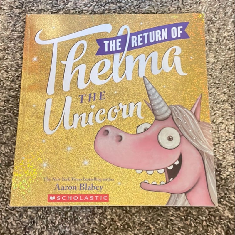 The Return of Thelma the Unicorn