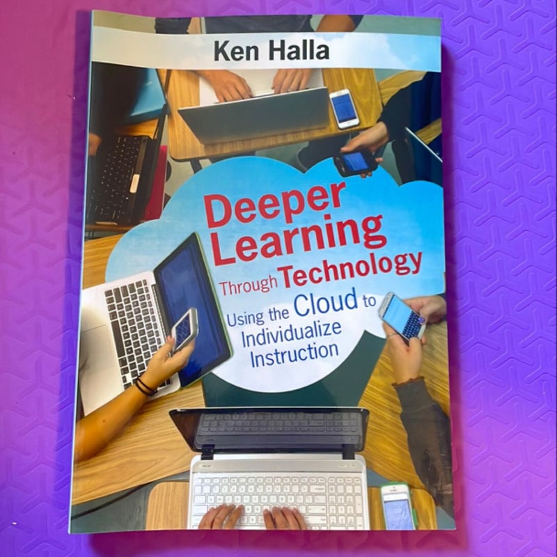 Deeper Learning Through Technology