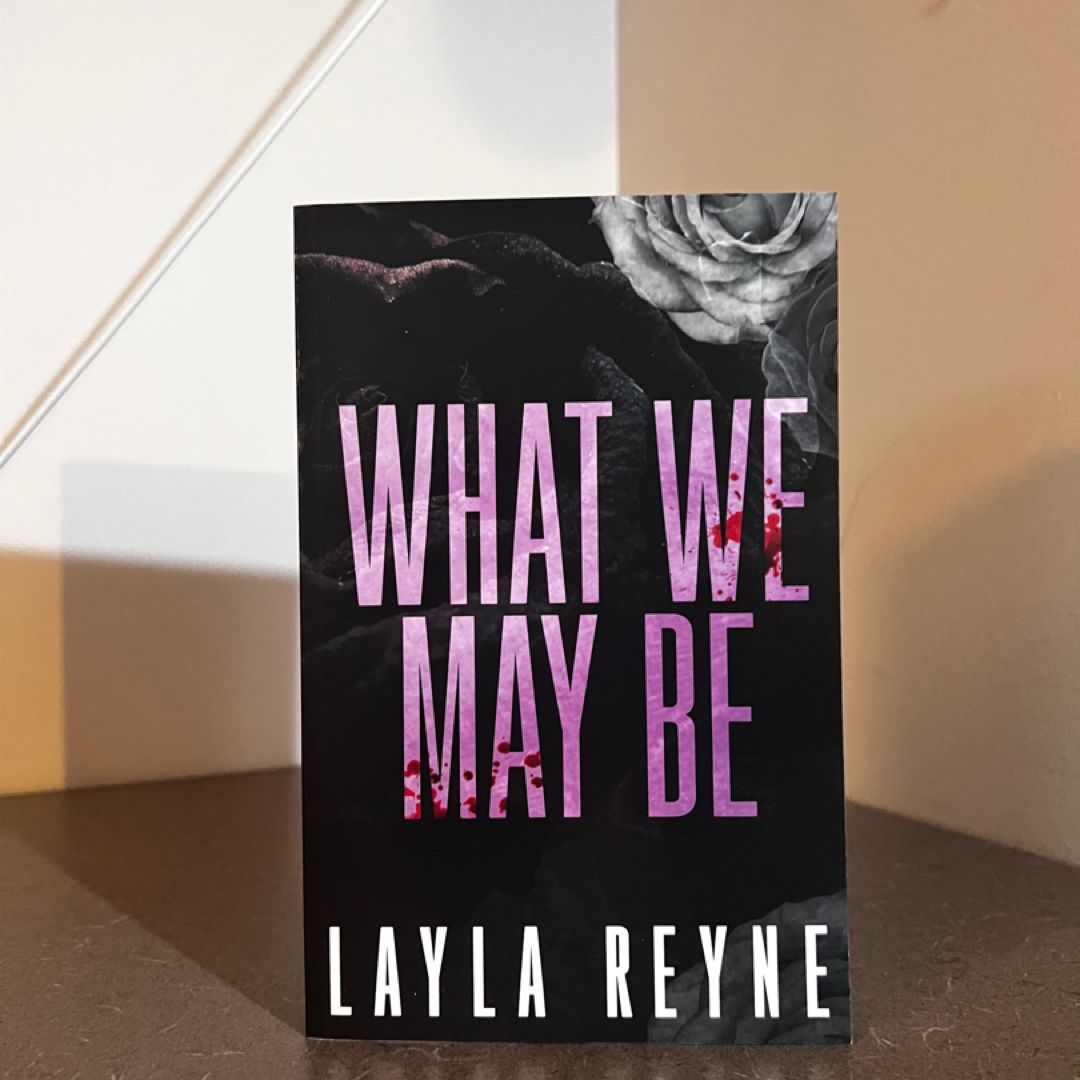 What We May Be (Signed)