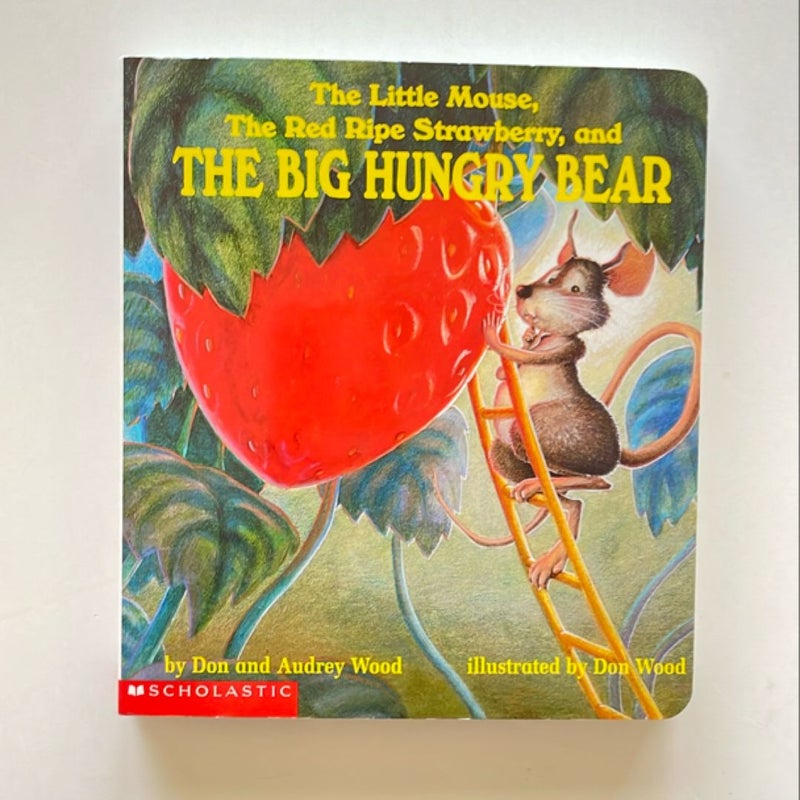 The Little Mouse, The Ripe Strawberry, and the Big Hungry Bear