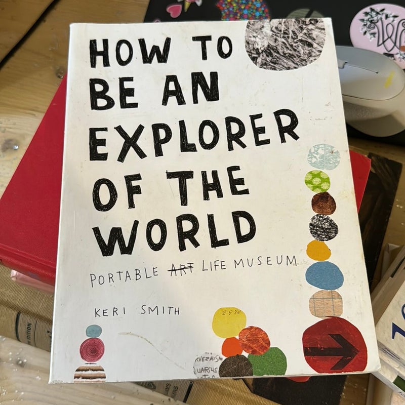 How to Be an Explorer of the World