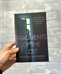 Fragments of the Lost