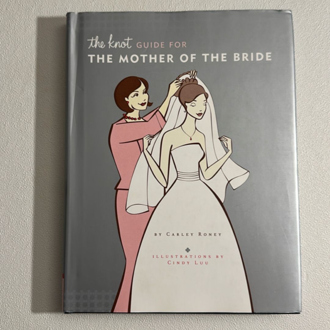 The Knot Guide for the Mother of the Bride