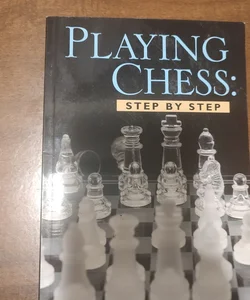 Playing chess step by step