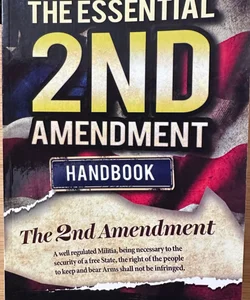 The Essential 2nd Amendment Handbook