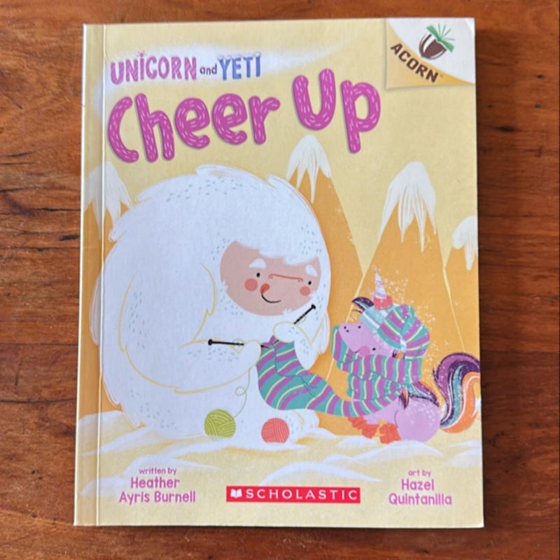 Cheer up: an Acorn Book (Unicorn and Yeti #4)