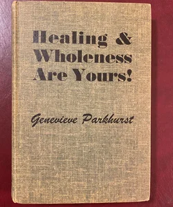 Healing & Wholeness are Yours !