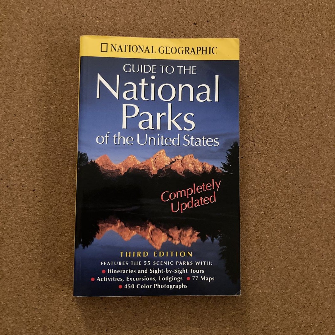 National Geographic's Guide to the National Parks of the United States