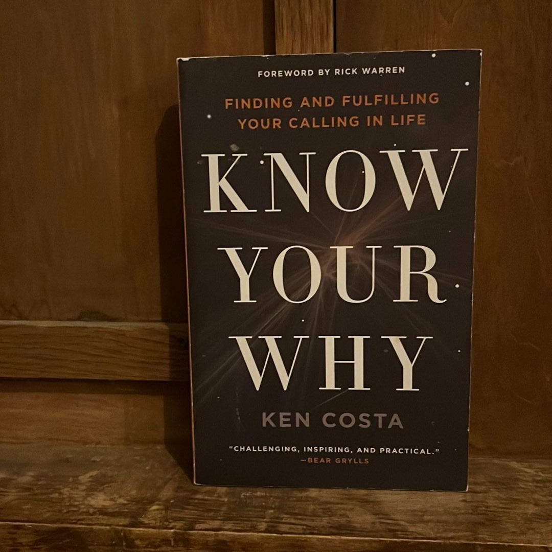 Know Your Why by Ken Costa