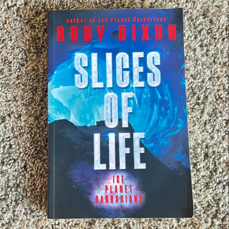 Slices of Life: an Ice Planet Barbarians Short Story Collection