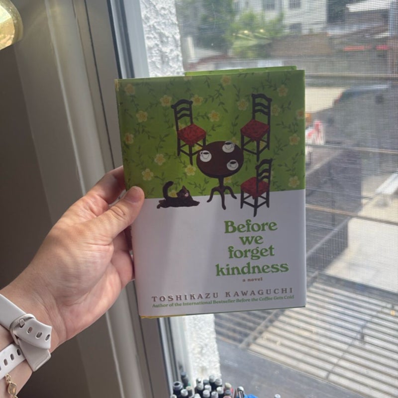 Before We Forget Kindness