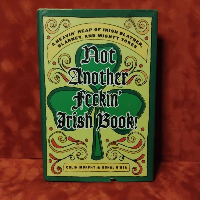 Not Another Feckin' Irish Book