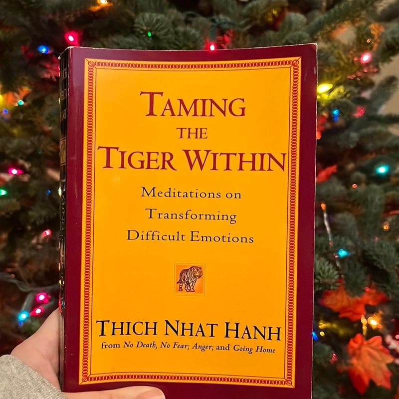 Taming the Tiger Within