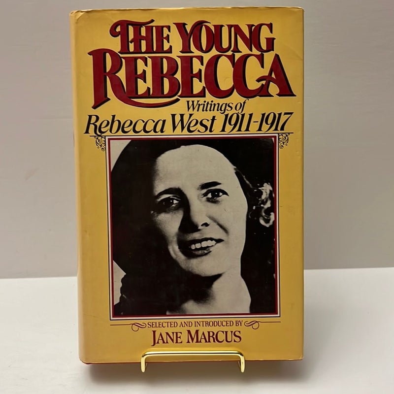 The Young Rebecca- Writings of Rebecca West, 1911-1917