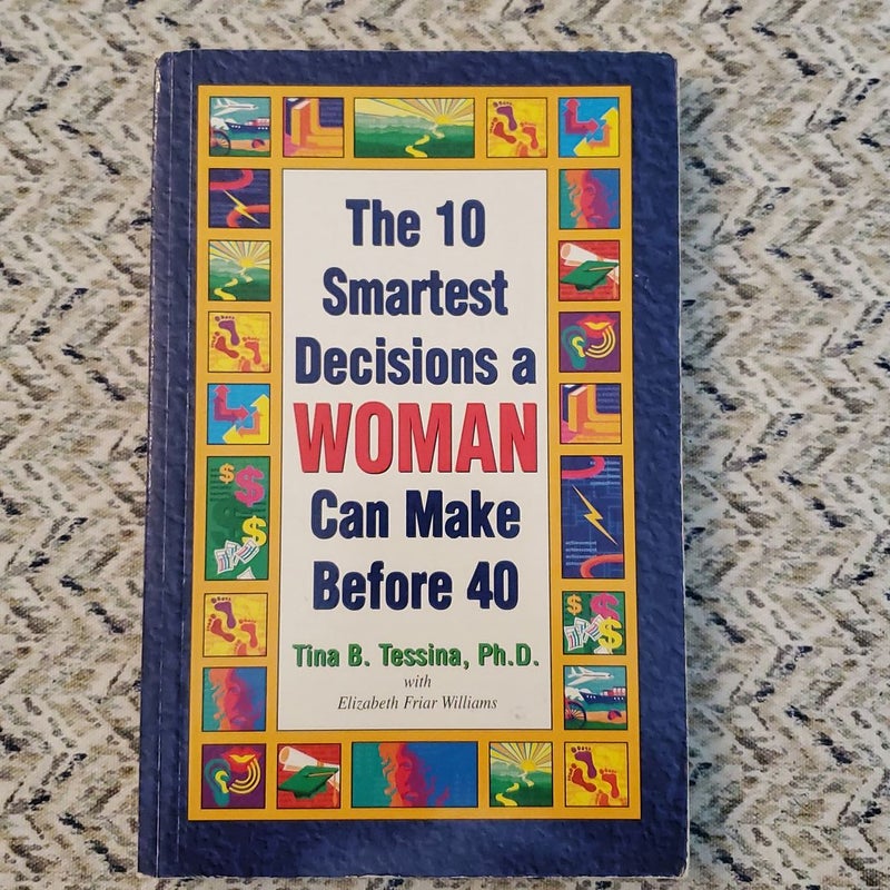 The 10 Smartest Decisions a Woman Can Make Before 40