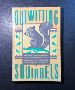Outwitting Squirrels