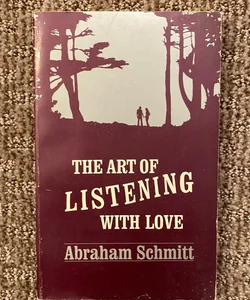 The Art of Listening with Love