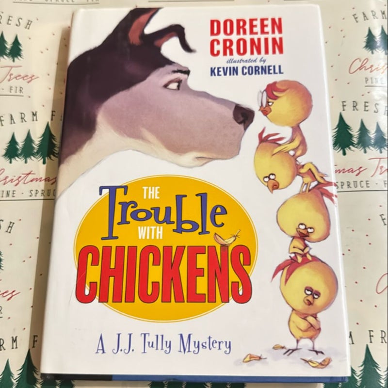 The Trouble with Chickens