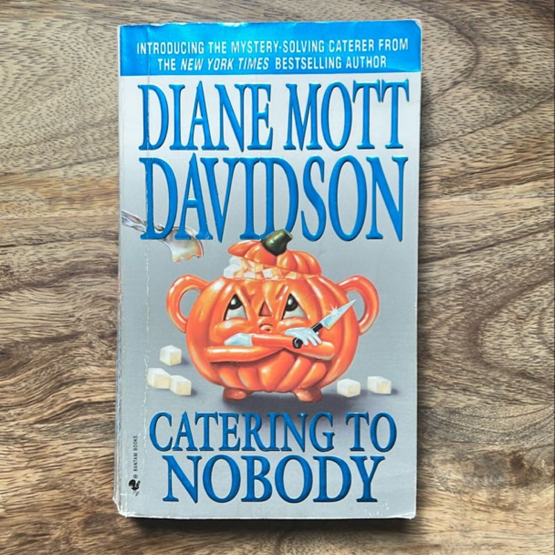 Catering to Nobody (Goldy Bear Culinary Mystery No. 1)