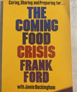 The Coming Food Crisis