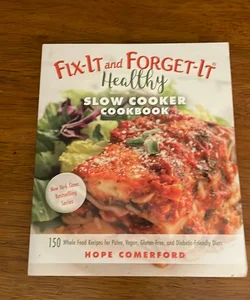 Fix-It and Forget-It Healthy Slow Cooker Cookbook