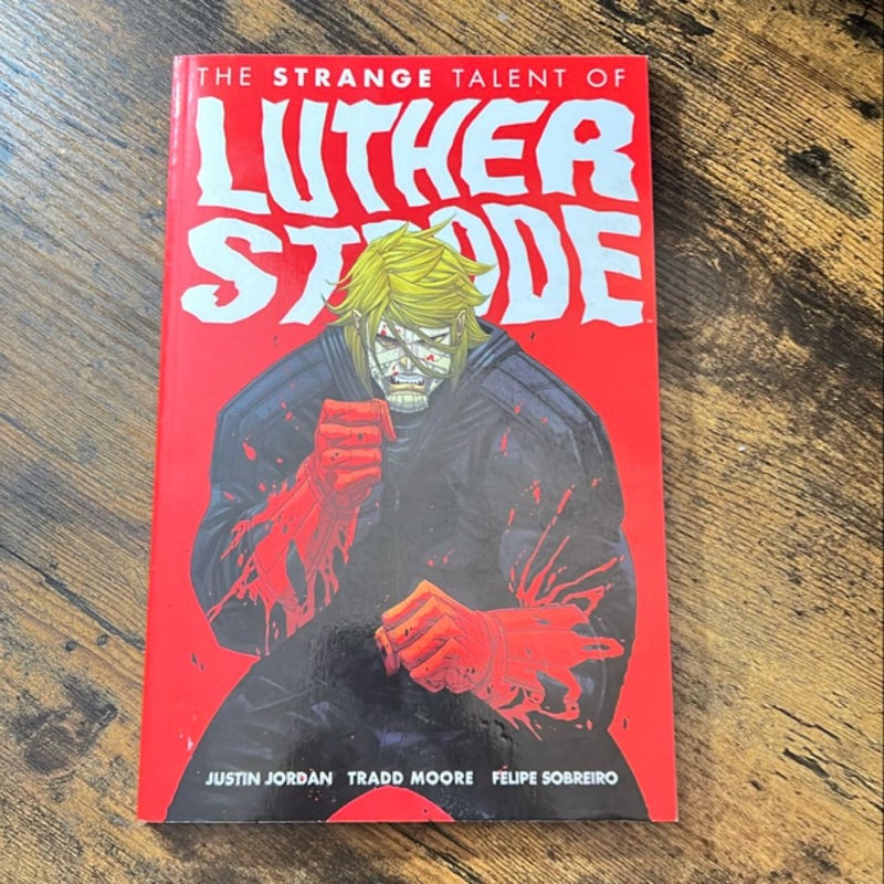 Luther Strode Volume 1: the Strange Talent of Luther Strode