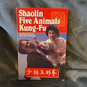 Shaolin Five Animals Kung-Fu