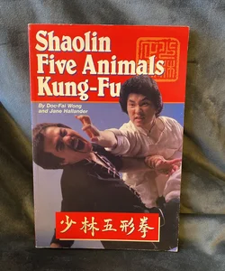 Shaolin Five Animals Kung-Fu