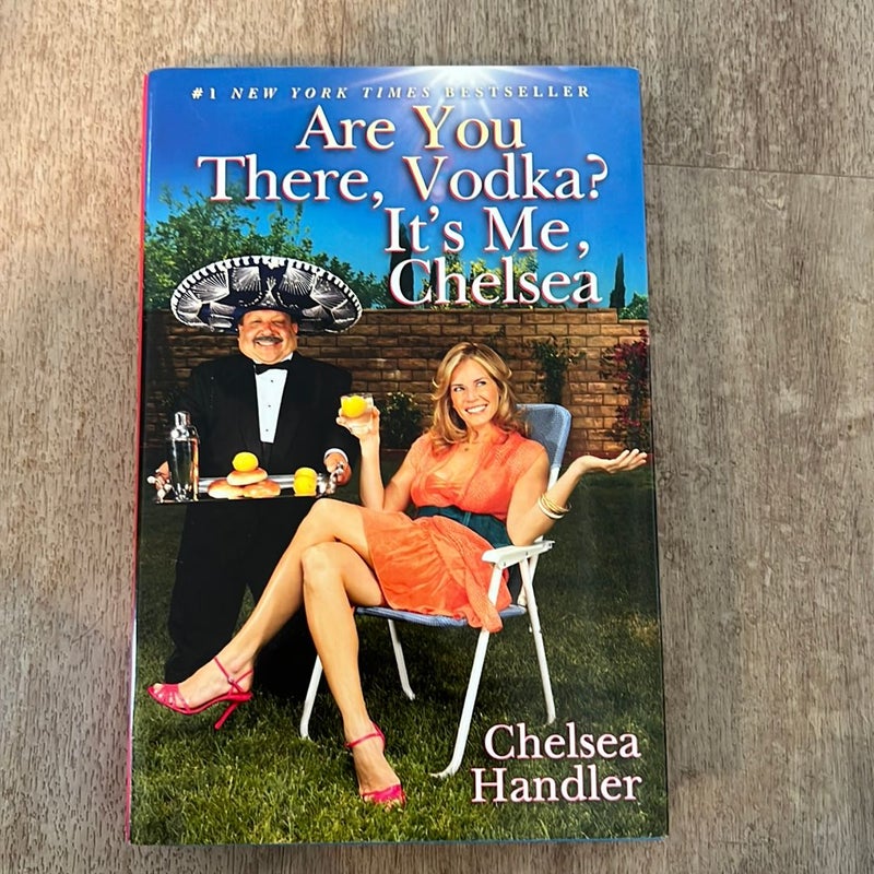 Are You There, Vodka? It's Me, Chelsea